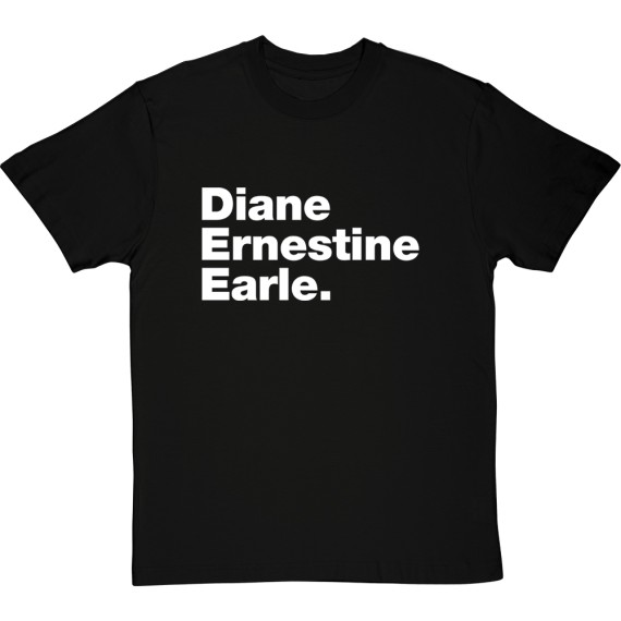 Diane Ernestine Earle T-Shirt