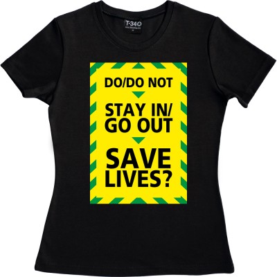 Do/Do Not Stay In/Go Out