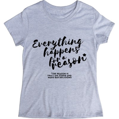 Everything Happens For A Reason