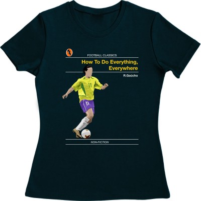 Football Classics: How To Do Everything, Everywhere by Ronaldinho Gaucho