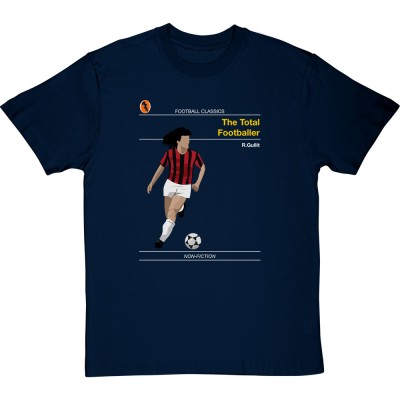 Football Classics: The Total Footballer by Ruud Gullit