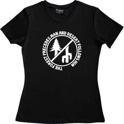 Forest Precedes Man, Desert Follows Him