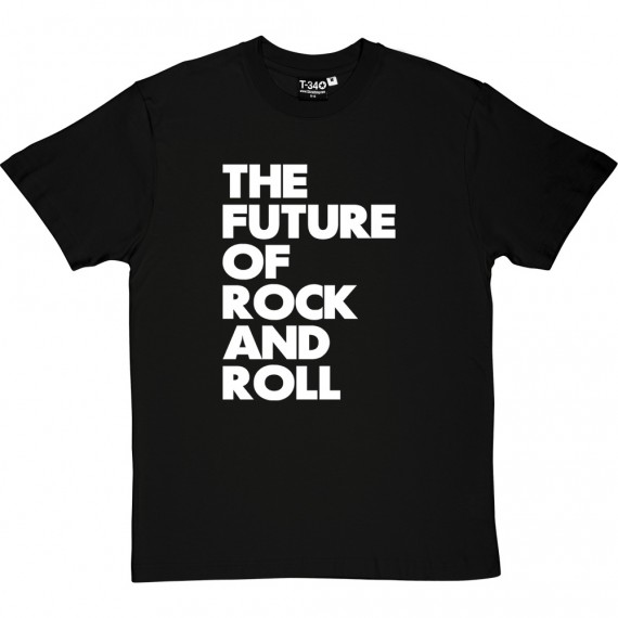 The Future of Rock and Roll T-Shirt
