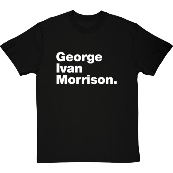 George Ivan Morrison T-Shirt