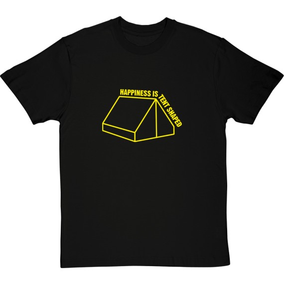Happiness Is Tent Shaped T-Shirt