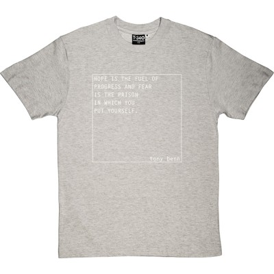 Tony Benn: "Hope is the Fuel" Quote