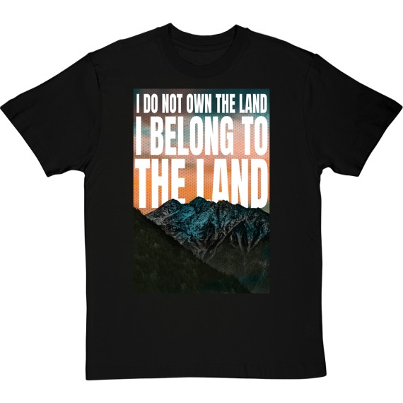 I Do Not Own The Land T-Shirt