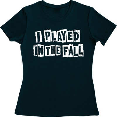 I Played In The Fall