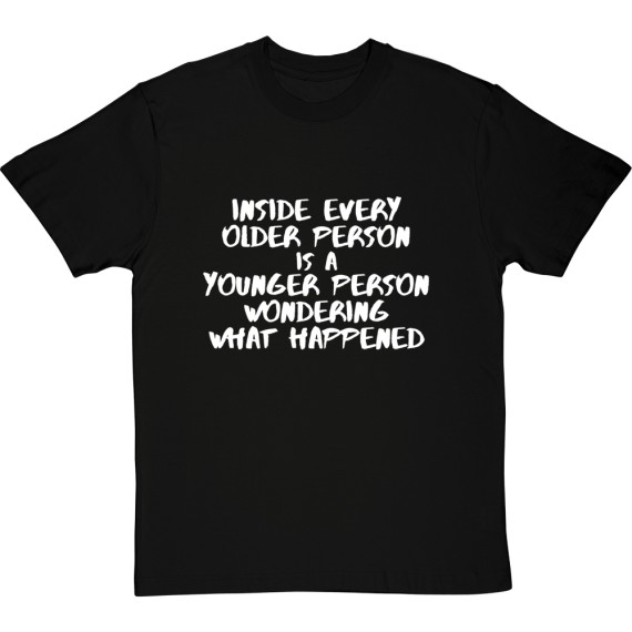 Inside Every Older Person T-Shirt