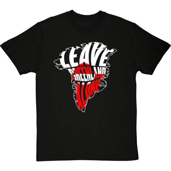Leave Greenland Alone T-Shirt