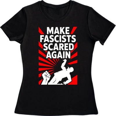 Make Fascists Scared Again