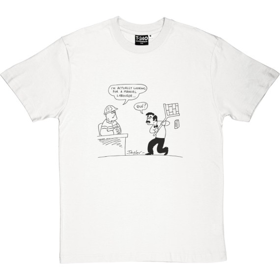 Manuel Labourer T-Shirt