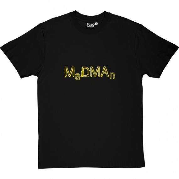 MDMA Madman T-Shirt