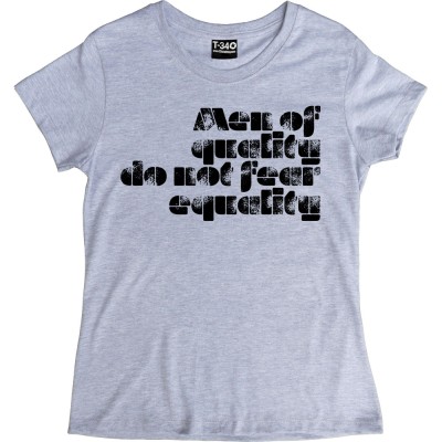 Men Of Quality Do Not Fear Equality