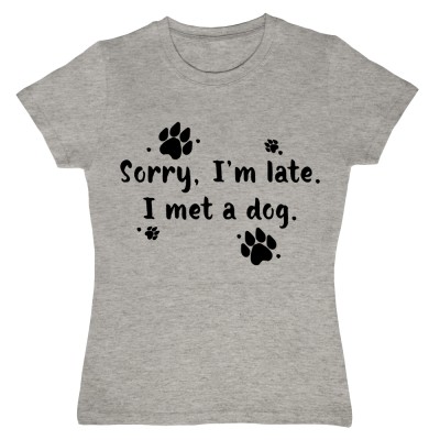 Sorry, I'm Late. I Met a Dog