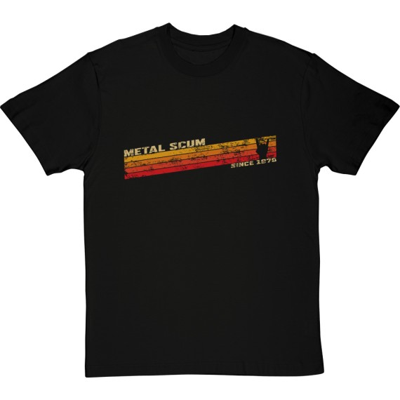 Metal Scum Since 1970 T-Shirt