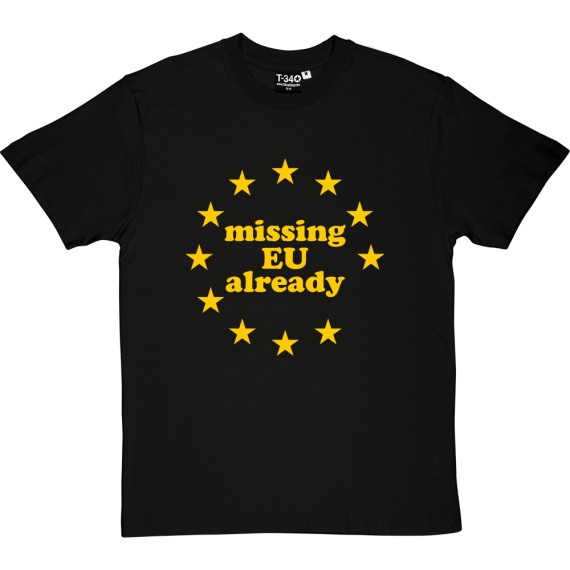 Missing EU Already T-Shirt