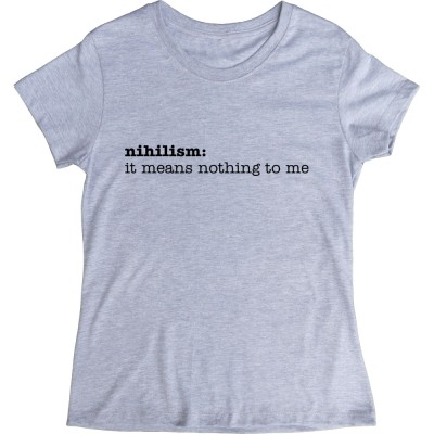 Nihilism: It Means Nothing To Me