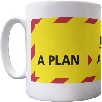 Not a Plan, Not a Lert, Not a Clue Ceramic Mug