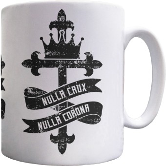 Nulla Crux, Nulla Corona Ceramic Mug