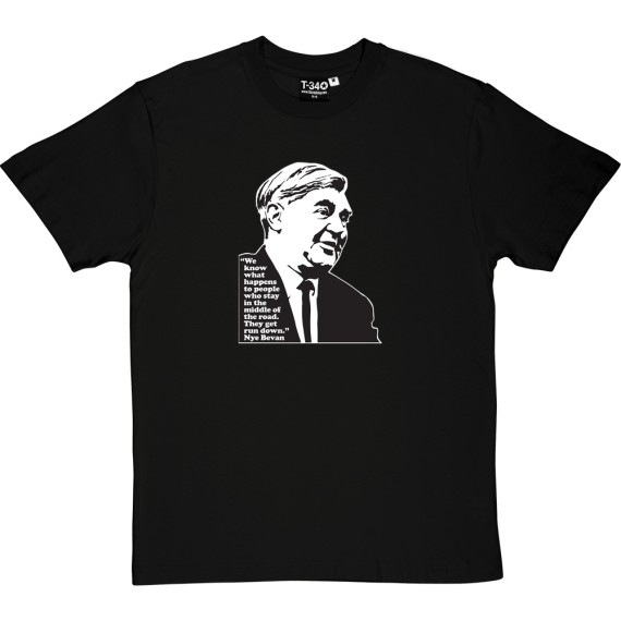 Nye Bevan "Middle of the Road" Quote T-Shirt