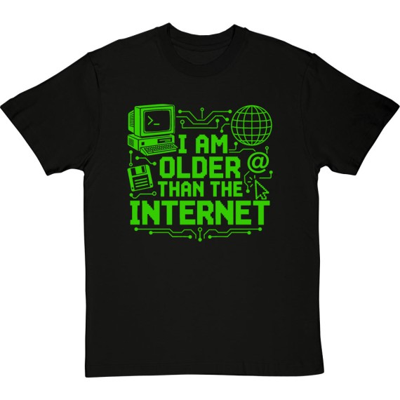 I Am Older Than The Internet T-Shirt