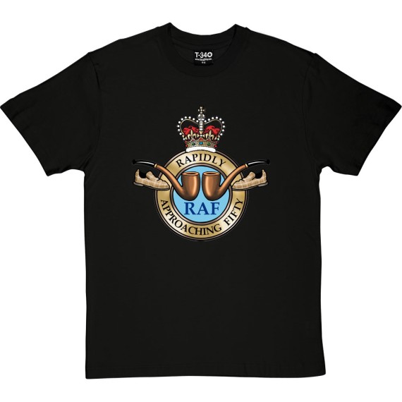 RAF: Rapidly Approaching Fifty T-Shirt