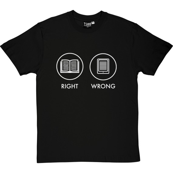 Book Right; Tablet Wrong T-Shirt