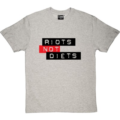 Riots Not Diets