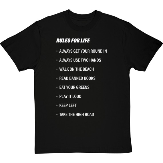 Rules For Life T-Shirt