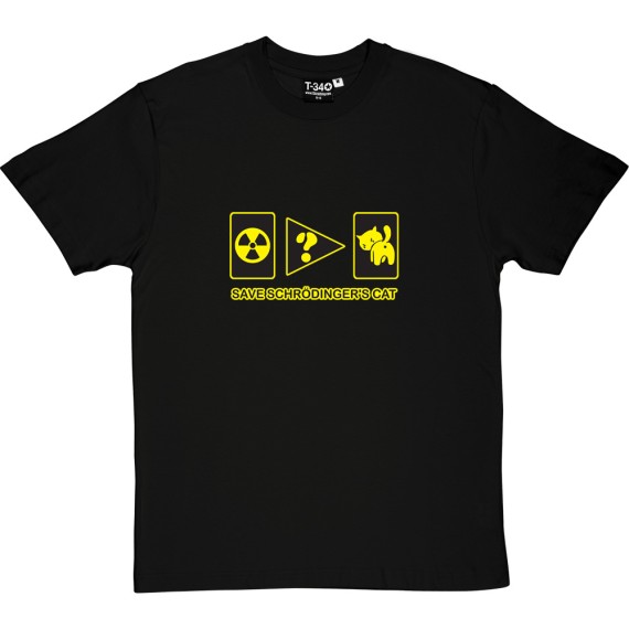 Save Schrodinger's Cat T-Shirt
