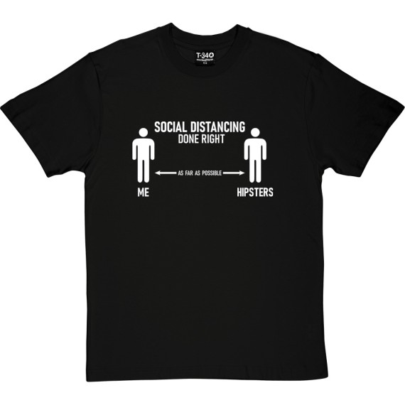 Social Distancing Done Right (Hipsters) T-Shirt