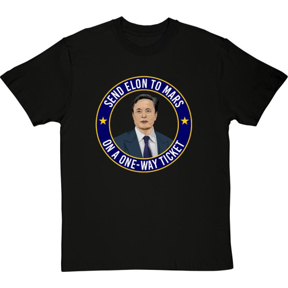Send Elon To Mars T-Shirt