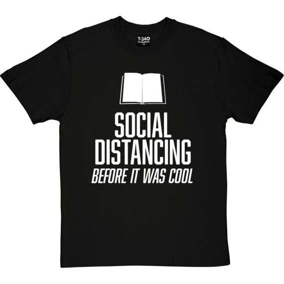 Social Distancing Before It Was Cool (Bookworm) T-Shirt