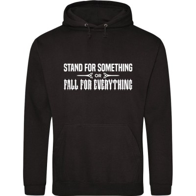 Stand For Something or Fall For Everything