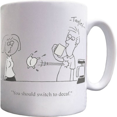 Switch To Decaf Mug