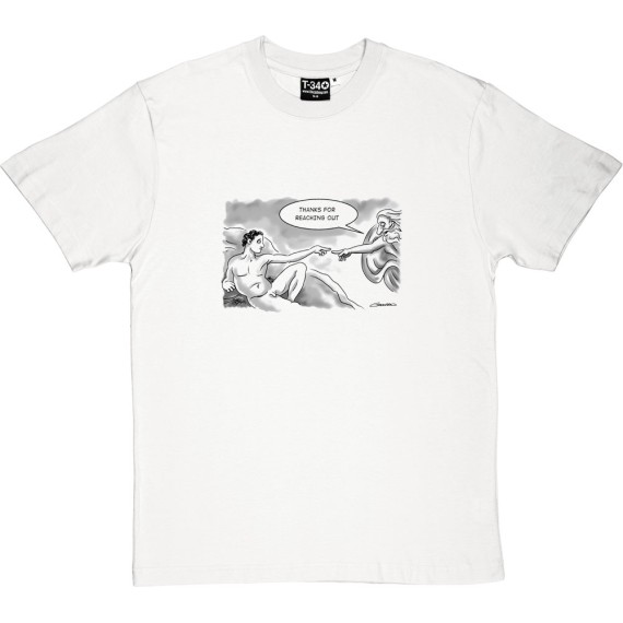 Thanks For Reaching Out T-Shirt