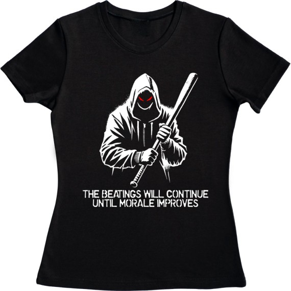 The Beatings Will Continue Until Morale Improves T-Shirt