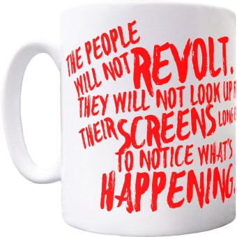 The People Will Not Revolt Ceramic Mug