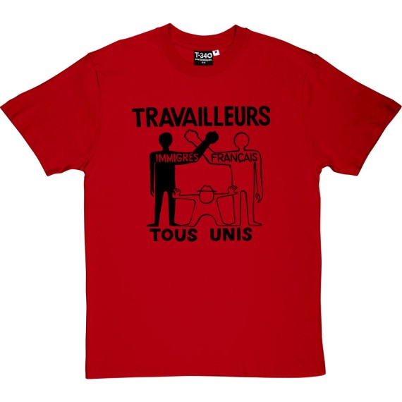 Travailleurs Tous Unis T-Shirt