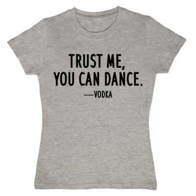Trust Me, You Can Dance 