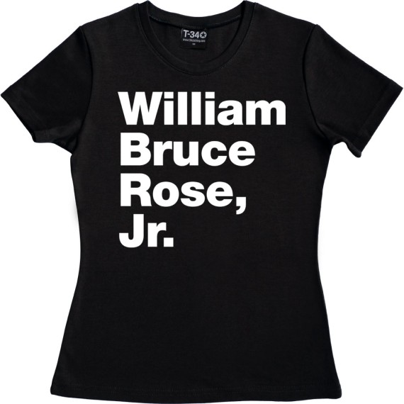 William Bruce Rose Jr T-Shirt
