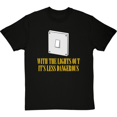 With The Lights Out It's Less Dangerous