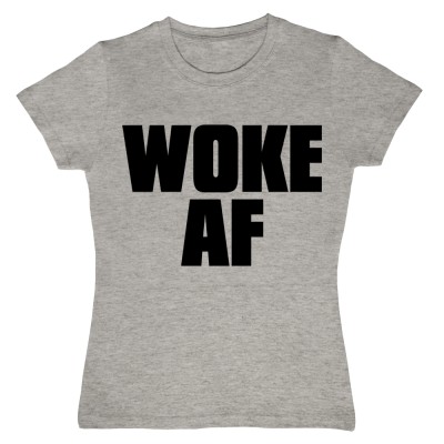 Woke AF