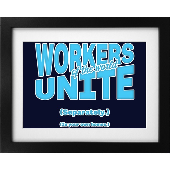 Workers of the World Unite Art Print