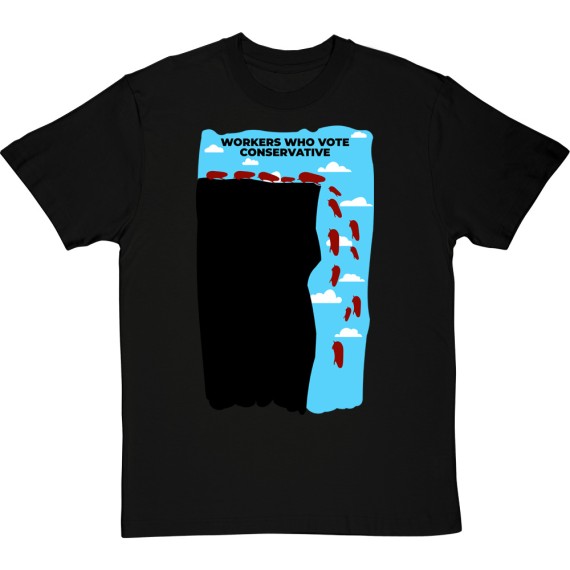 Workers Who Vote Conservative T-Shirt