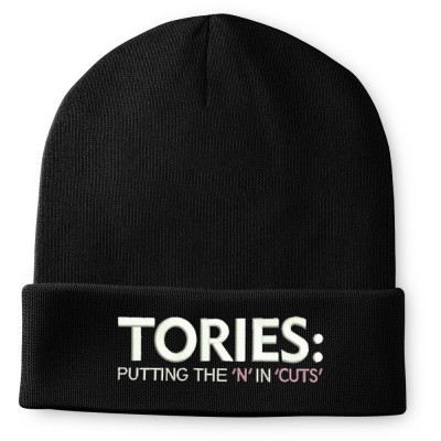 Tories: Putting The 'N' In 'Cuts' Embroidered Beanie Hat
