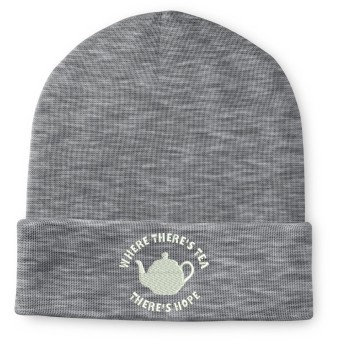 Where There's Tea, There's Hope Embroidered Beanie Hat