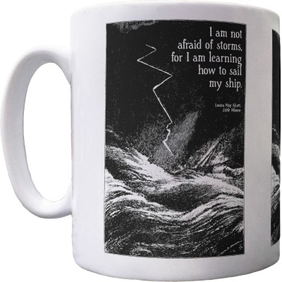 Louisa May Alcott "I Am Not Afraid of Storms" Ceramic Mug