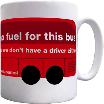 We Have No Fuel For This Bus (Brexit Bus) Ceramic Mug